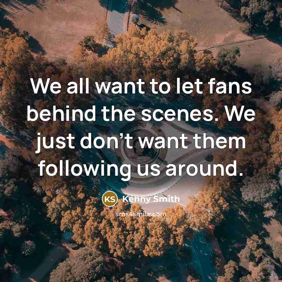 “We all want to let fans behind the scenes. We…” quote by Kenny Smith