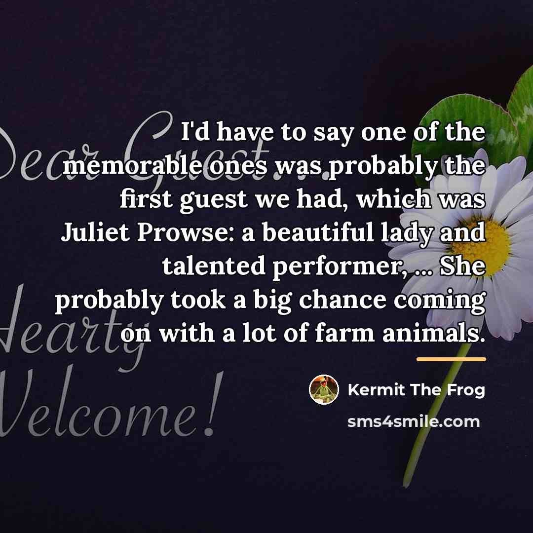 “I'd have to say one of the memorable ones was…” quote by Kermit The Frog