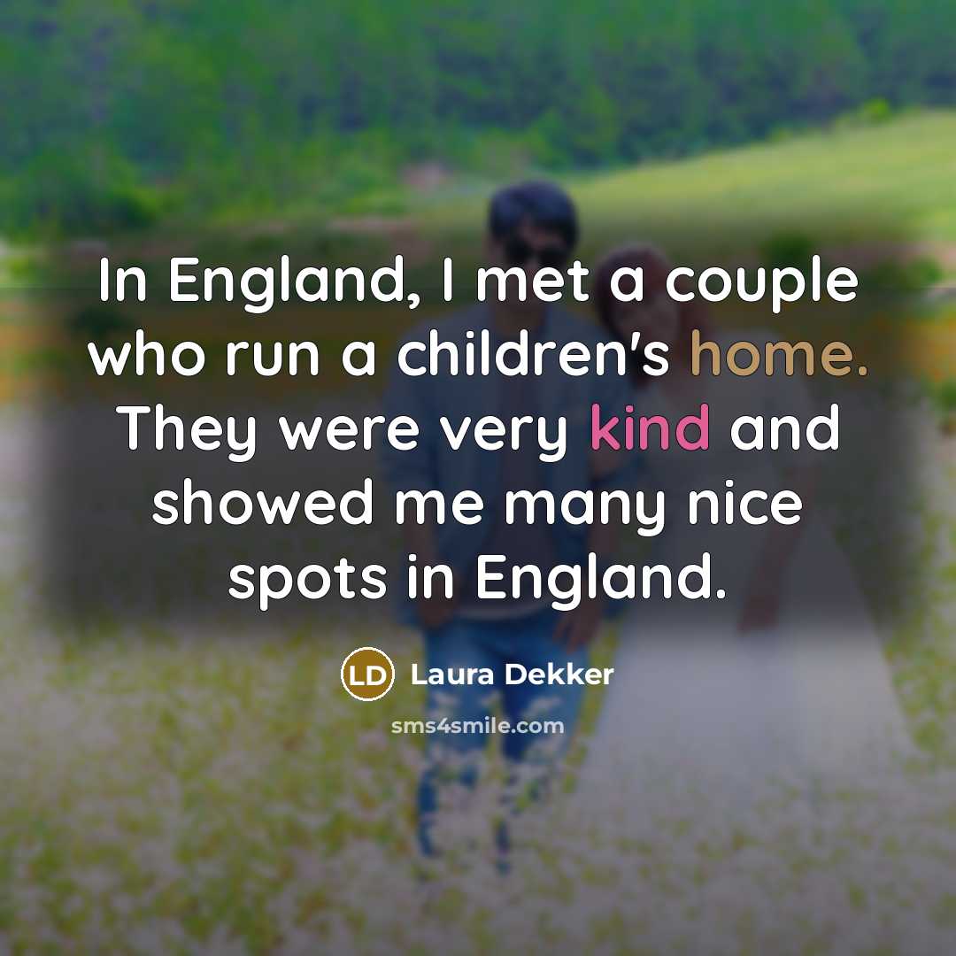 “In England, I met a couple who run a children's…” quote by Laura Dekker