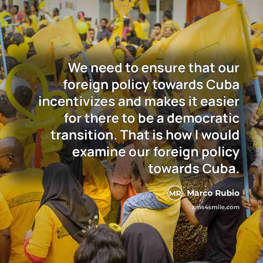 “We need to ensure that our foreign policy towards Cuba…” quote by Marco Rubio