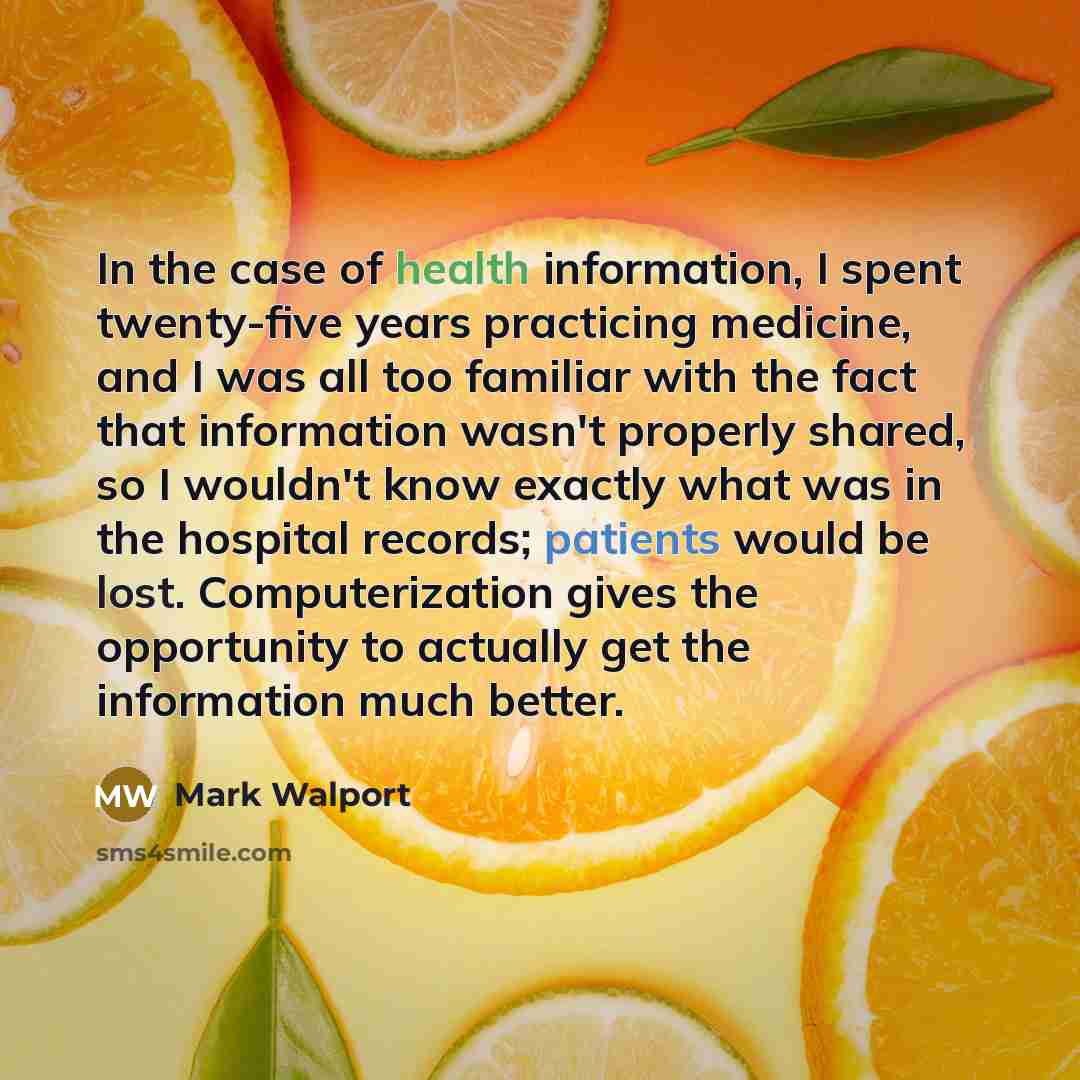 “In the case of health information, I spent twenty-five years…” quote by Mark Walport