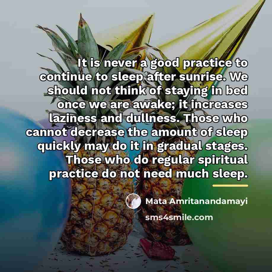 “It is never a good practice to continue to sleep…” quote by Mata Amritanandamayi