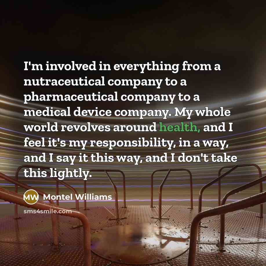 “I'm involved in everything from a nutraceutical company to a…” quote by Montel Williams
