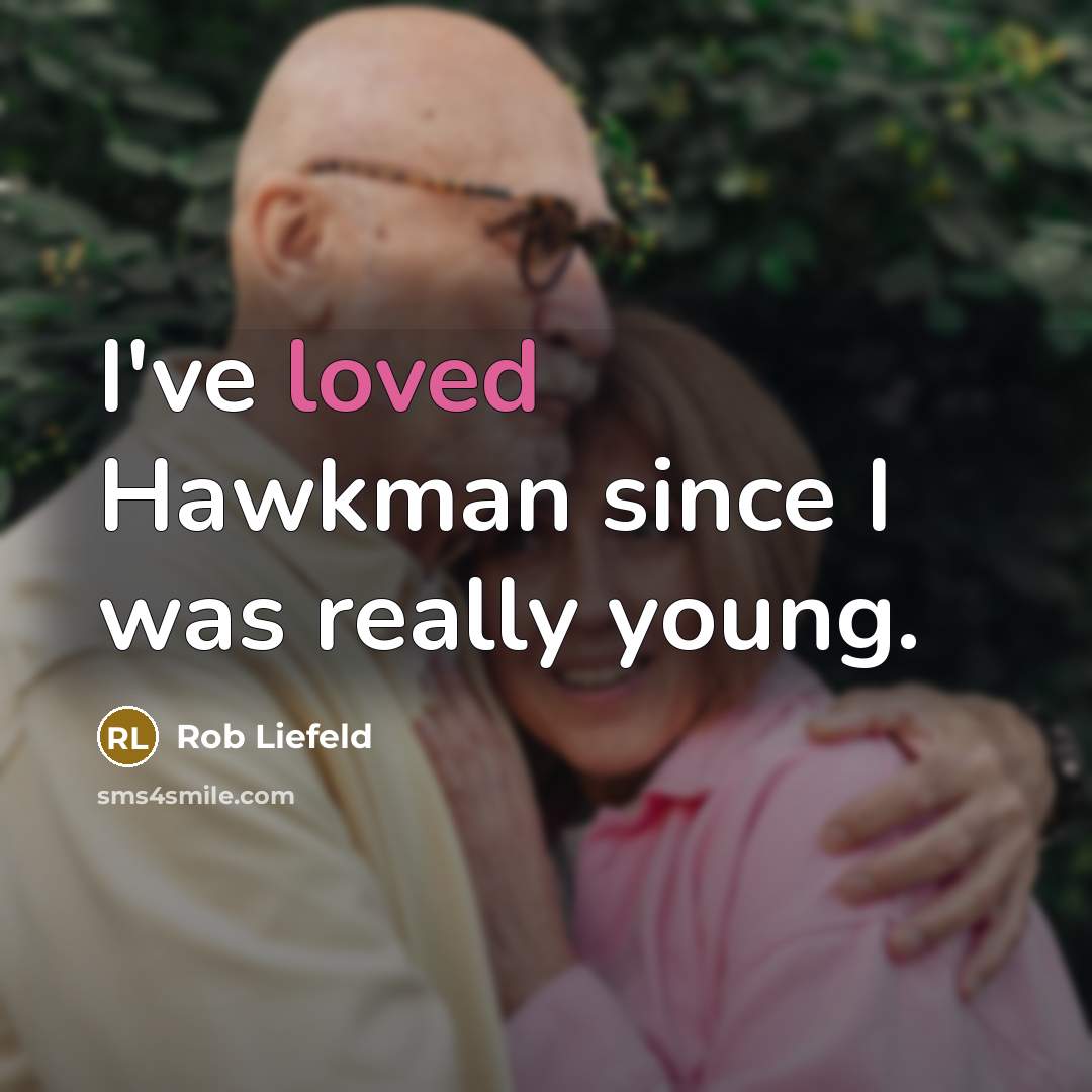 “I've loved Hawkman since I was really young.” quote by Rob Liefeld