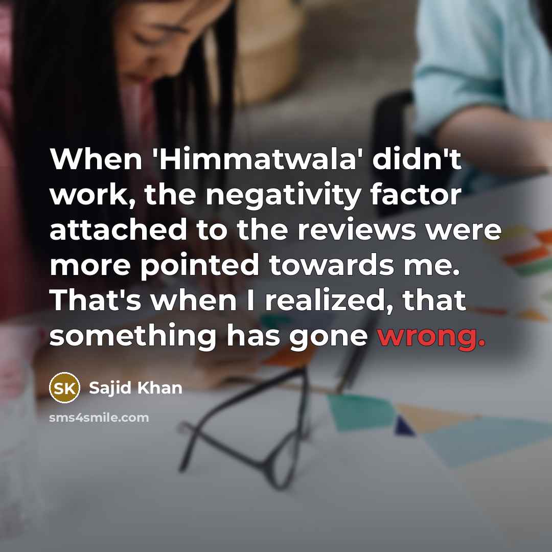 “When 'Himmatwala' didn't work, the negativity factor attached to the…” quote by Sajid Khan