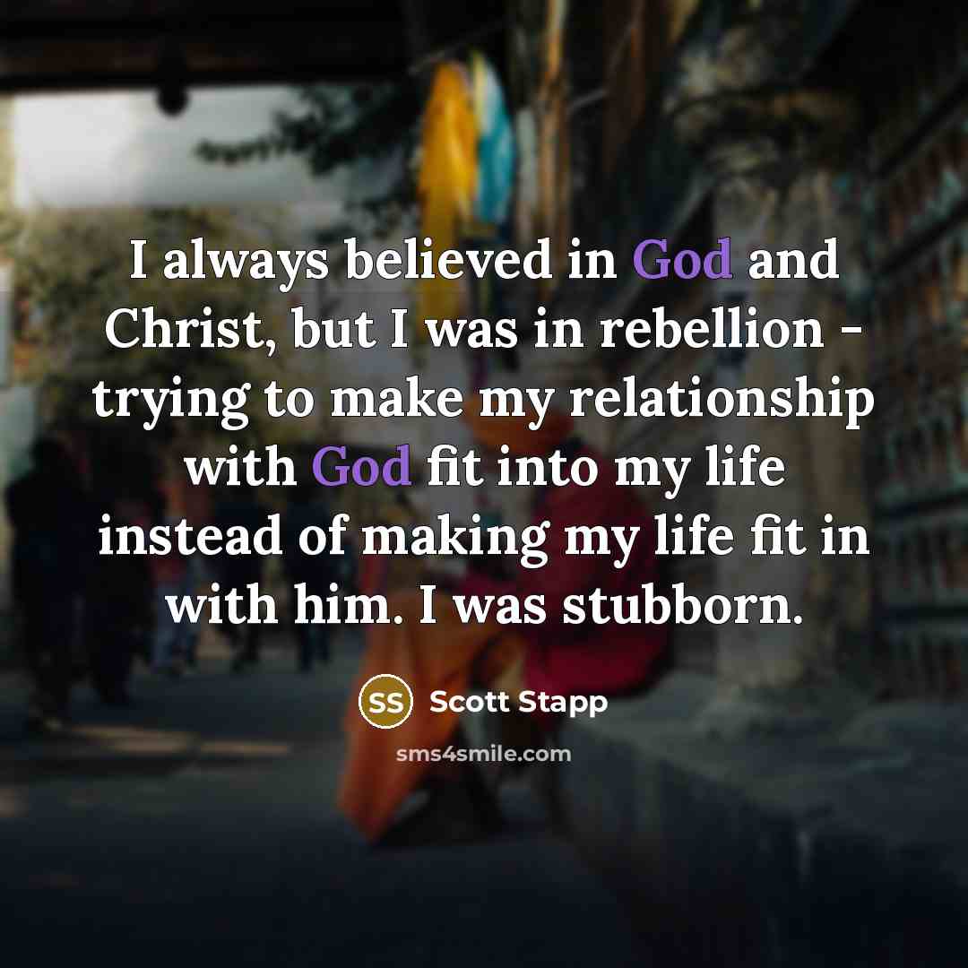 “I always believed in God and Christ, but I was…” quote by Scott Stapp