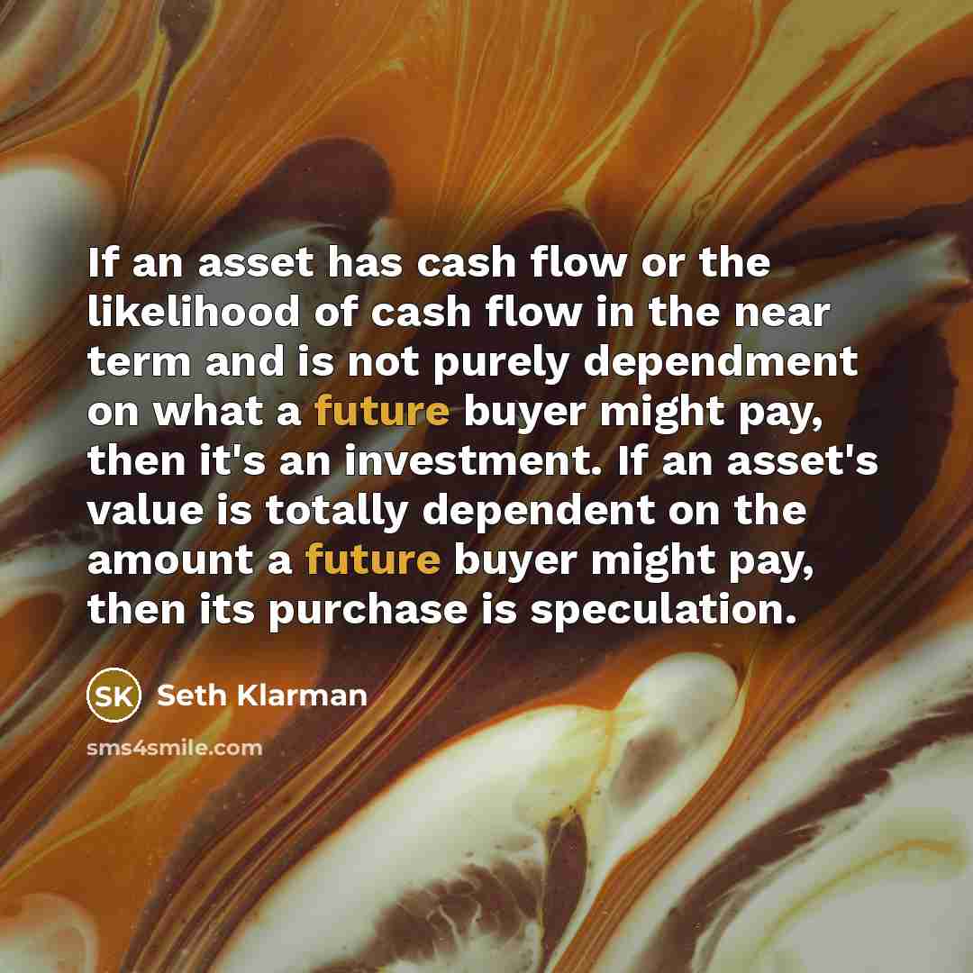 “If an asset has cash flow or the likelihood of…” quote by Seth Klarman