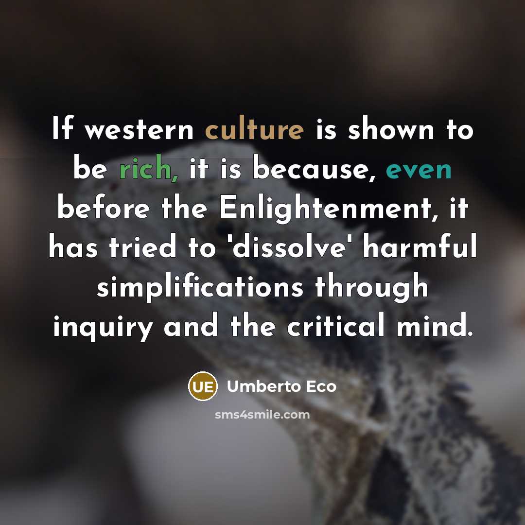 “If western culture is shown to be rich, it is…” quote by Umberto Eco