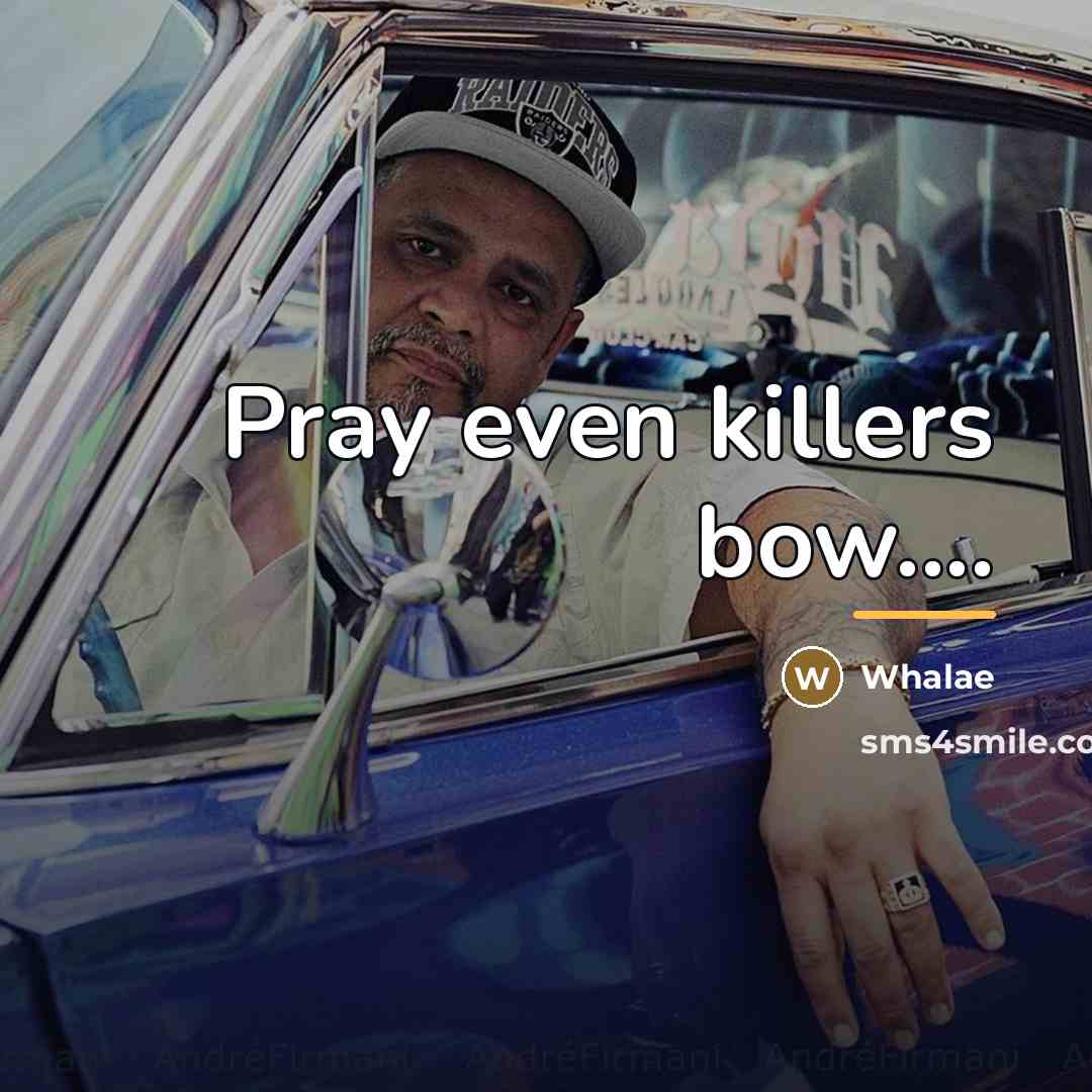 “Pray even killers bow....…” quote by Whalae