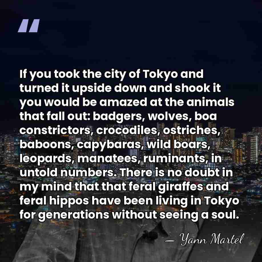 If you took the city of Tokyo and turned it upside down&hellip; - Yann Martel