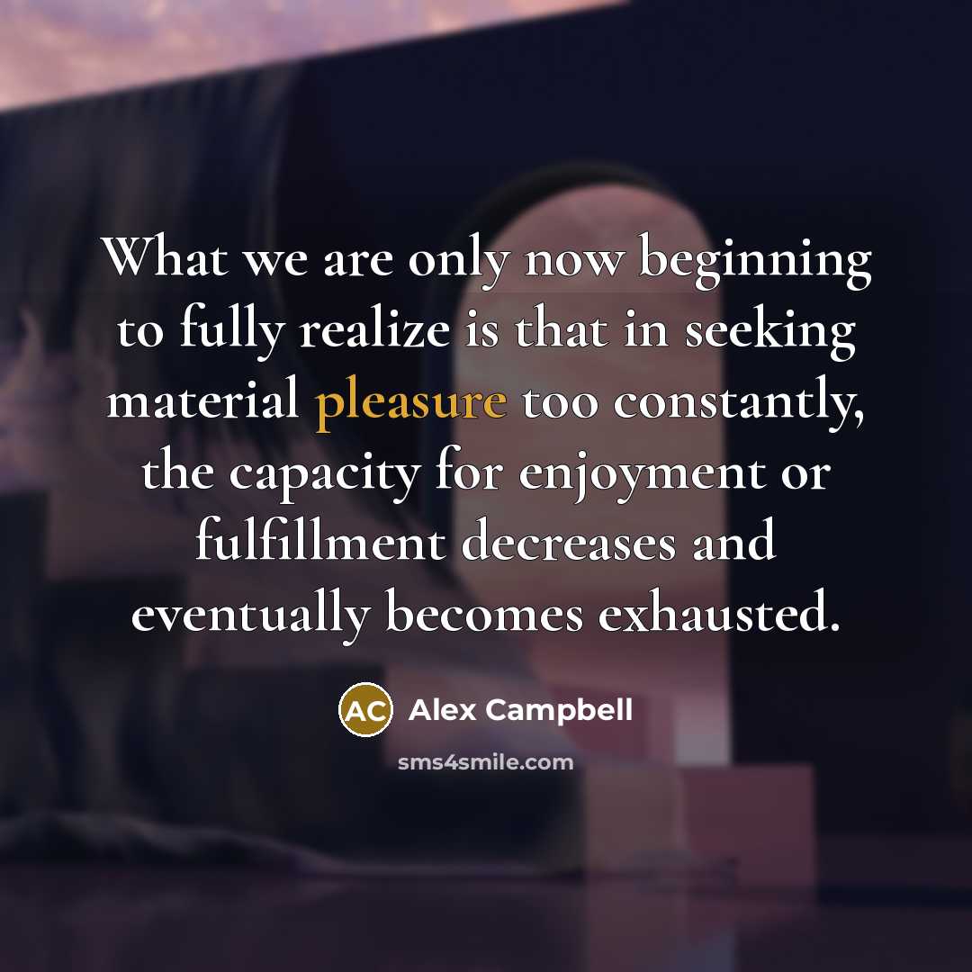 “What we are only now beginning to fully realize is…” quote by Alex Campbell