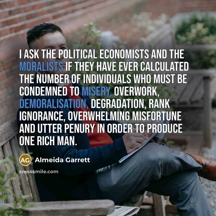 “I ask the political economists and the moralists if they…” quote by Almeida Garrett