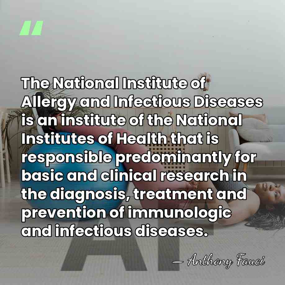 The National Institute of Allergy and Infectious Diseases is an institute of&hellip; - Anthony Fauci