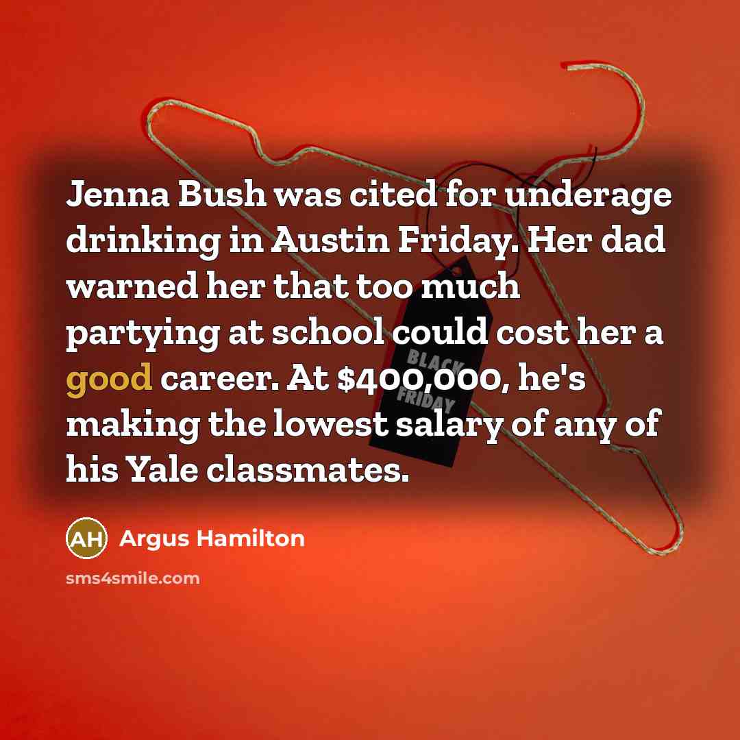 “Jenna Bush was cited for underage drinking in Austin Friday.…” quote by Argus Hamilton