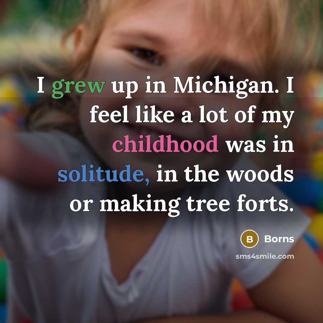 “I grew up in Michigan. I feel like a lot…” quote by Borns