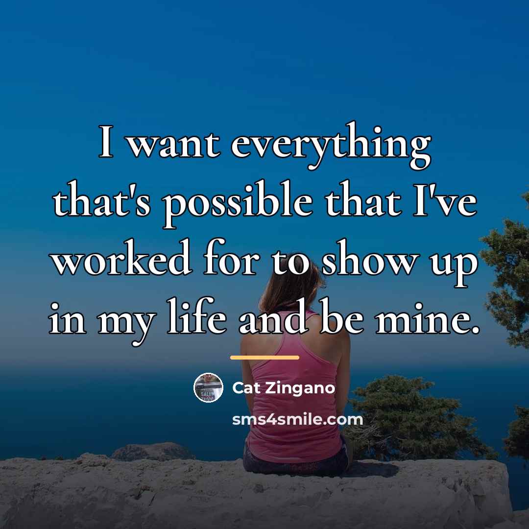 “I want everything that's possible that I've worked for to…” quote by Cat Zingano