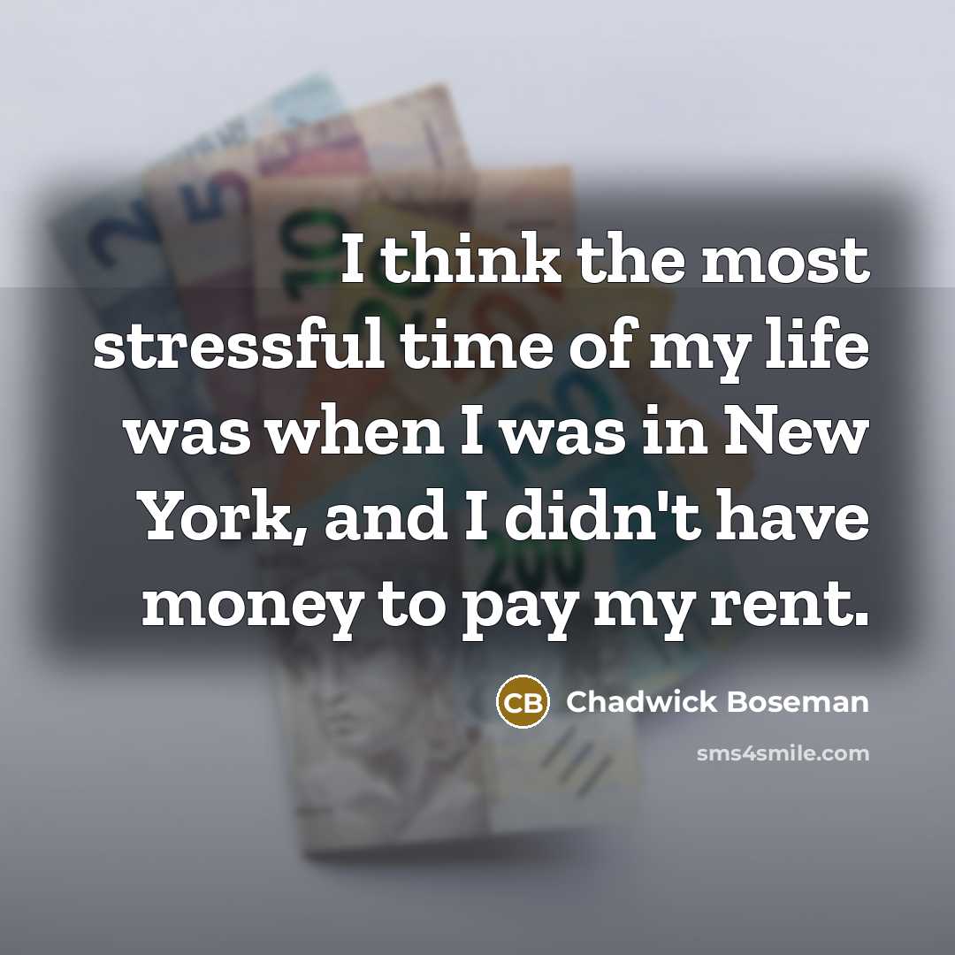 “I think the most stressful time of my life was…” quote by Chadwick Boseman