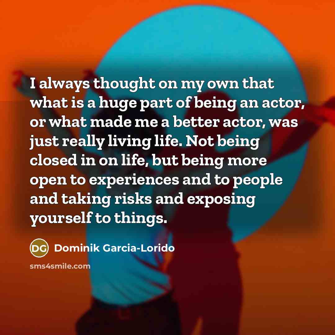 “I always thought on my own that what is a…” quote by Dominik Garcia-Lorido
