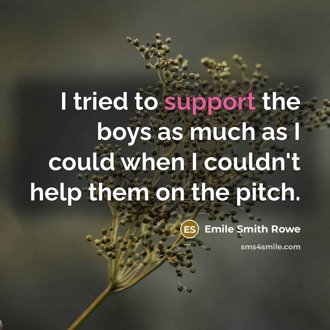 “I tried to support the boys as much as I…” quote by Emile Smith Rowe