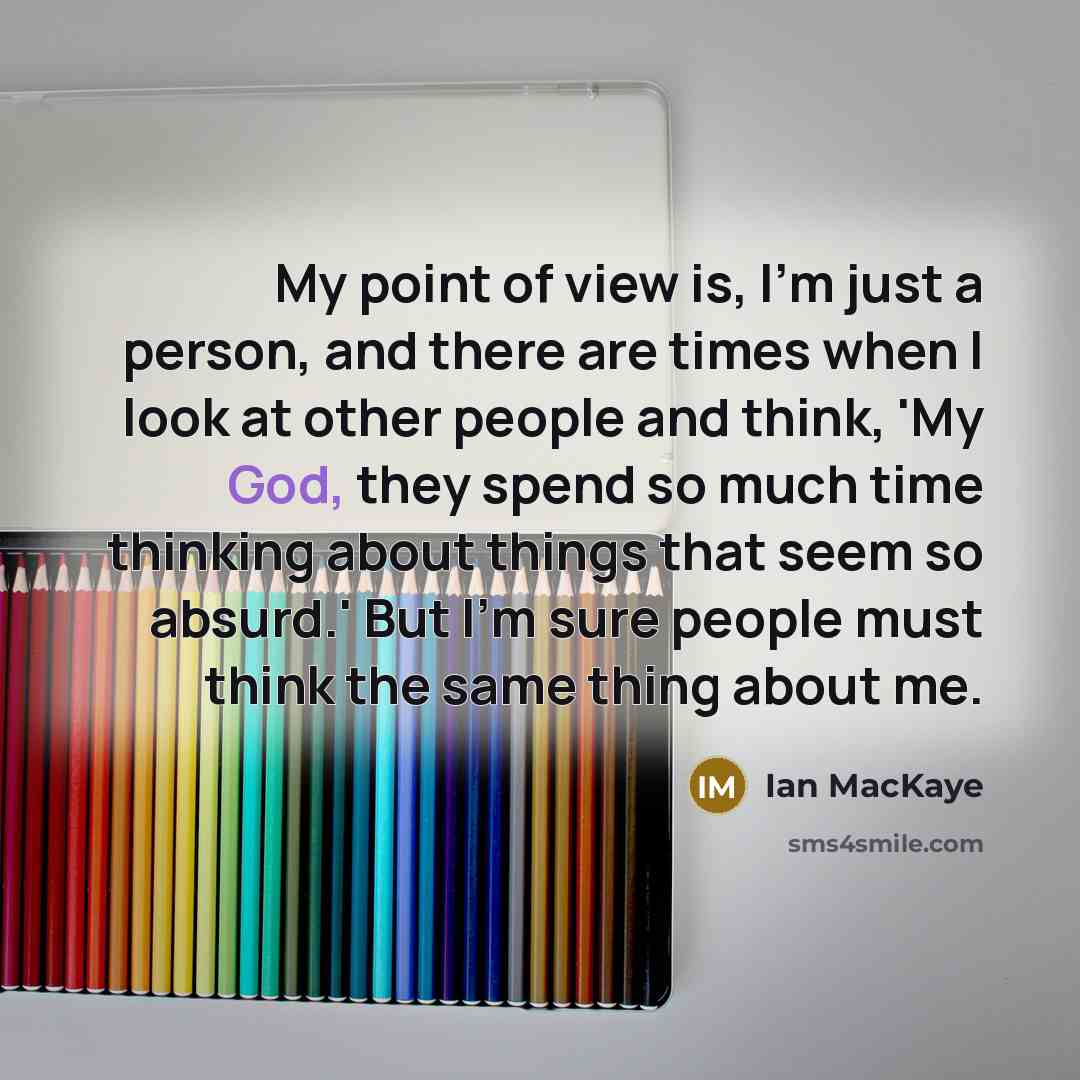 “My point of view is, I'm just a person, and…” quote by Ian MacKaye