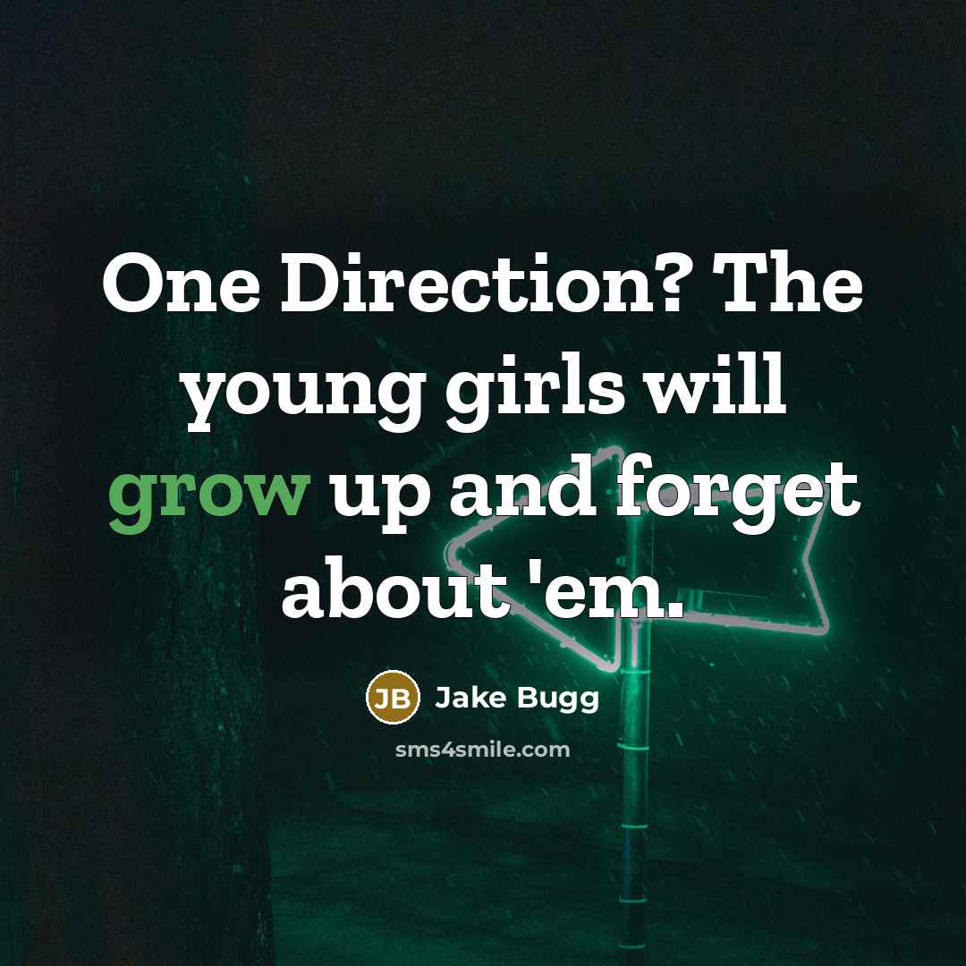 “One Direction? The young girls will grow up and forget…” quote by Jake Bugg
