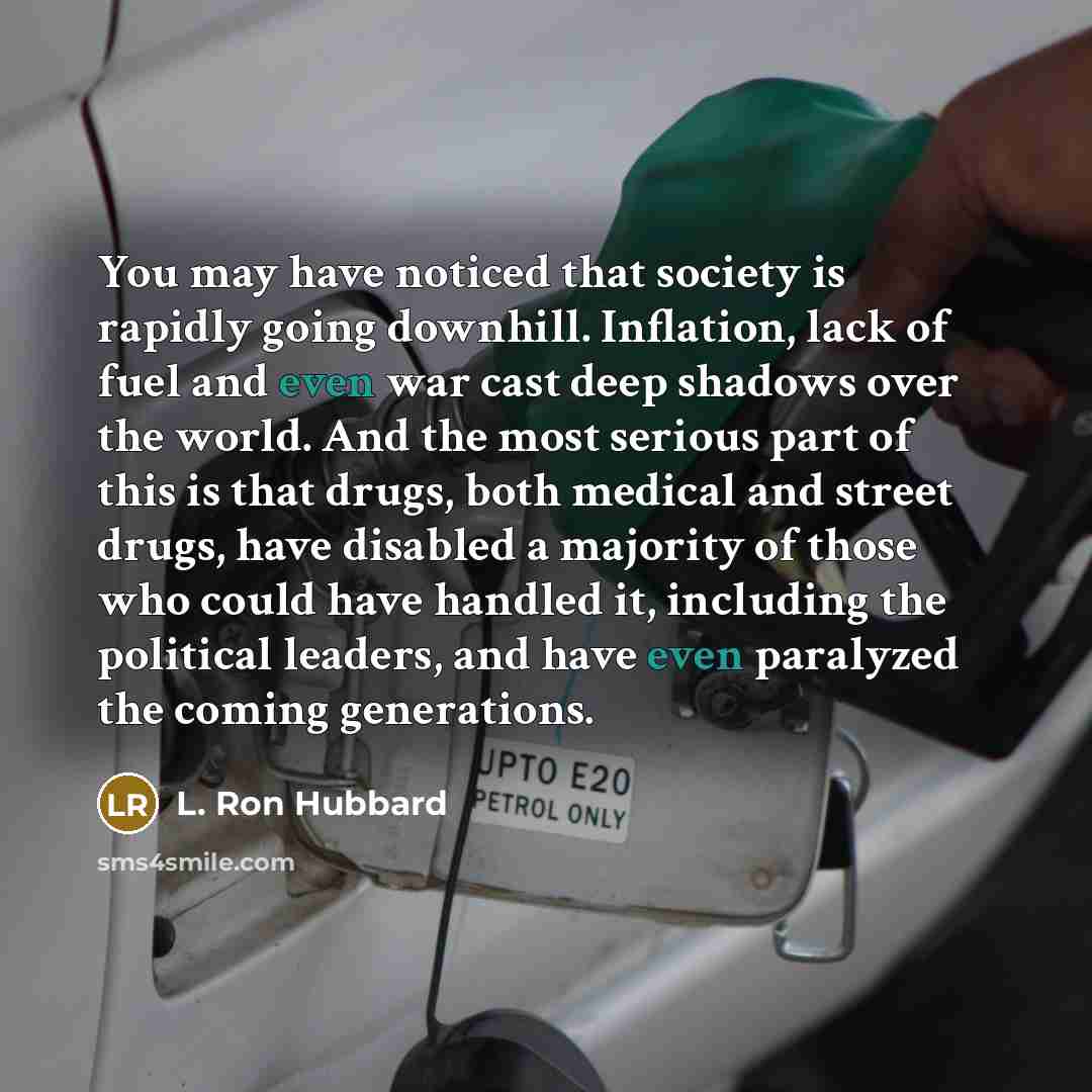 “You may have noticed that society is rapidly going downhill.…” quote by L. Ron Hubbard