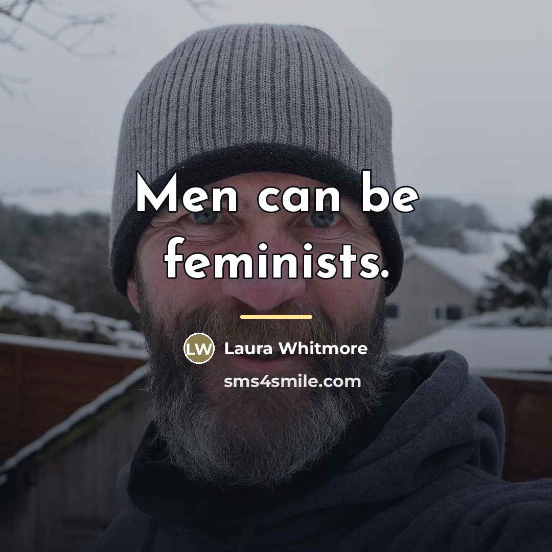 “Men can be feminists.…” quote by Laura Whitmore