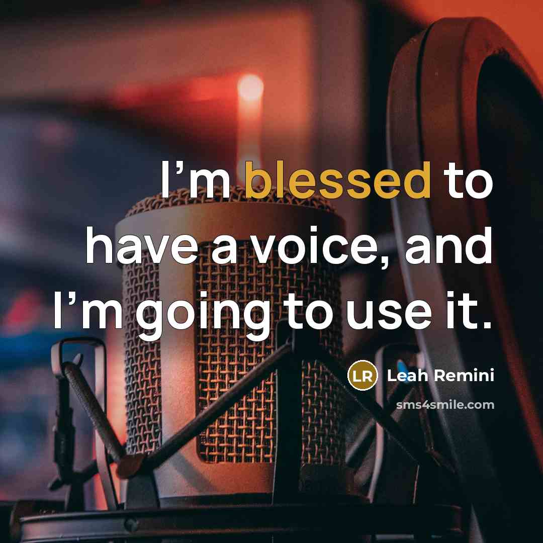 “I'm blessed to have a voice, and I'm going to…” quote by Leah Remini