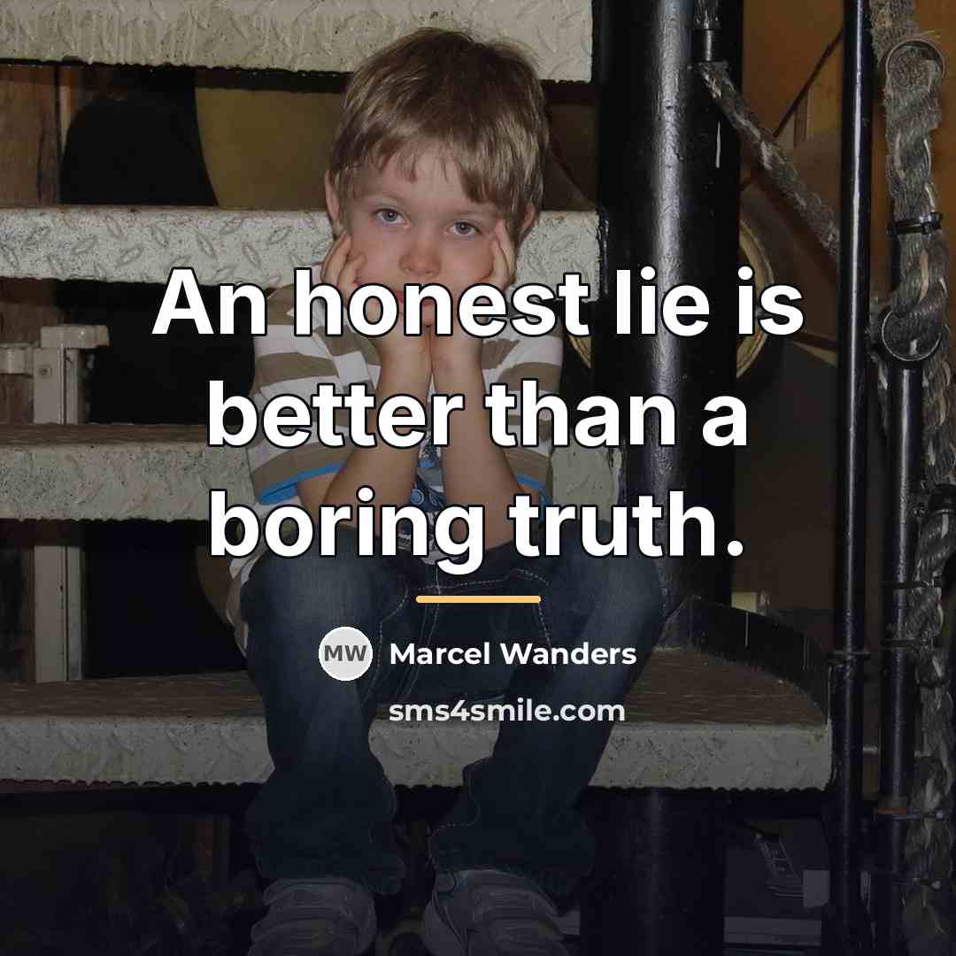“An honest lie is better than a boring truth.…” quote by Marcel Wanders