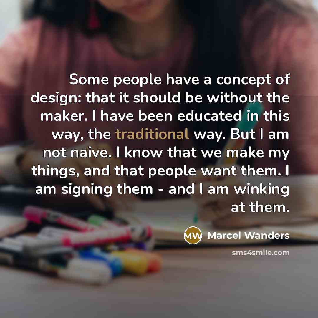 “Some people have a concept of design: that it should…” quote by Marcel Wanders