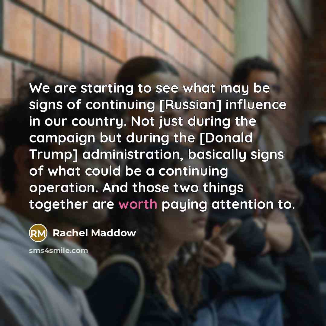 “We are starting to see what may be signs of…” quote by Rachel Maddow