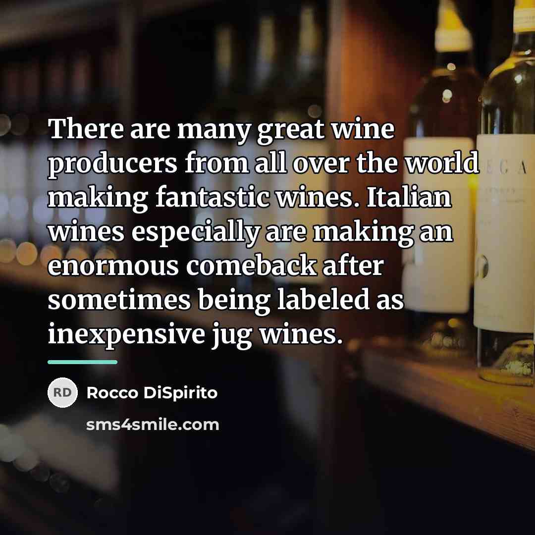“There are many great wine producers from all over the…” quote by Rocco DiSpirito
