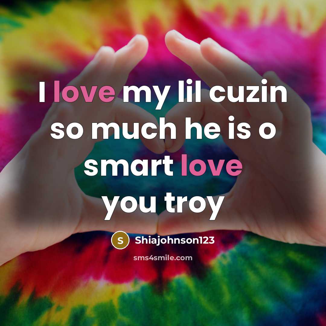 “I love my lil cuzin so much he is o…” quote by Shiajohnson123