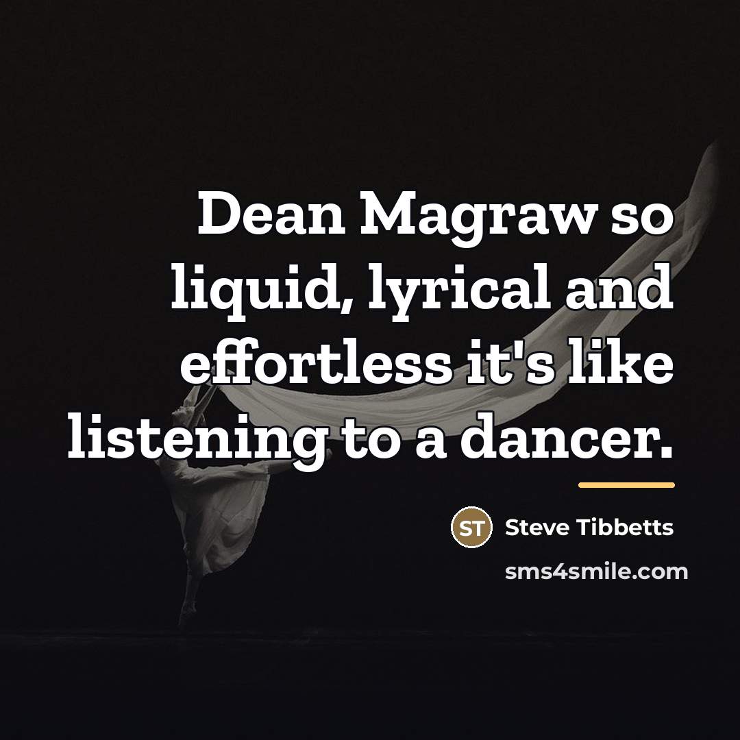 “Dean Magraw so liquid, lyrical and effortless it's like listening…” quote by Steve Tibbetts