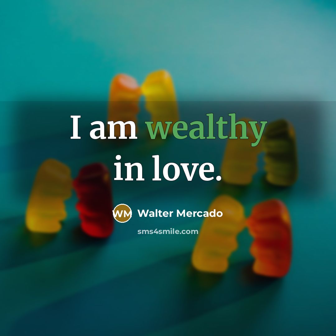 “I am wealthy in love.…” quote by Walter Mercado