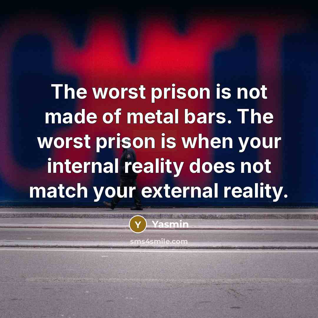 “The worst prison is not made of metal bars. The…” quote by Yasmin