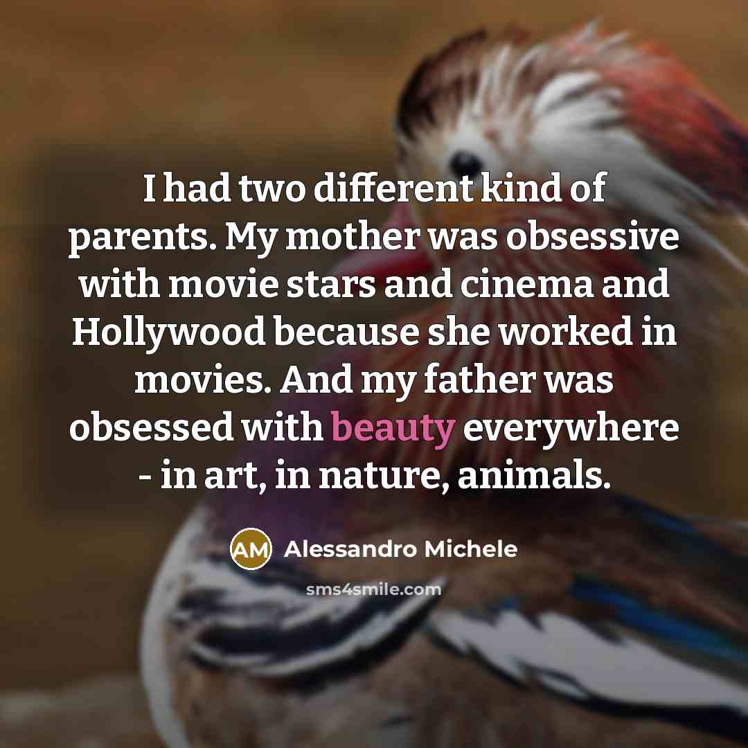 “I had two different kind of parents. My mother was…” quote by Alessandro Michele