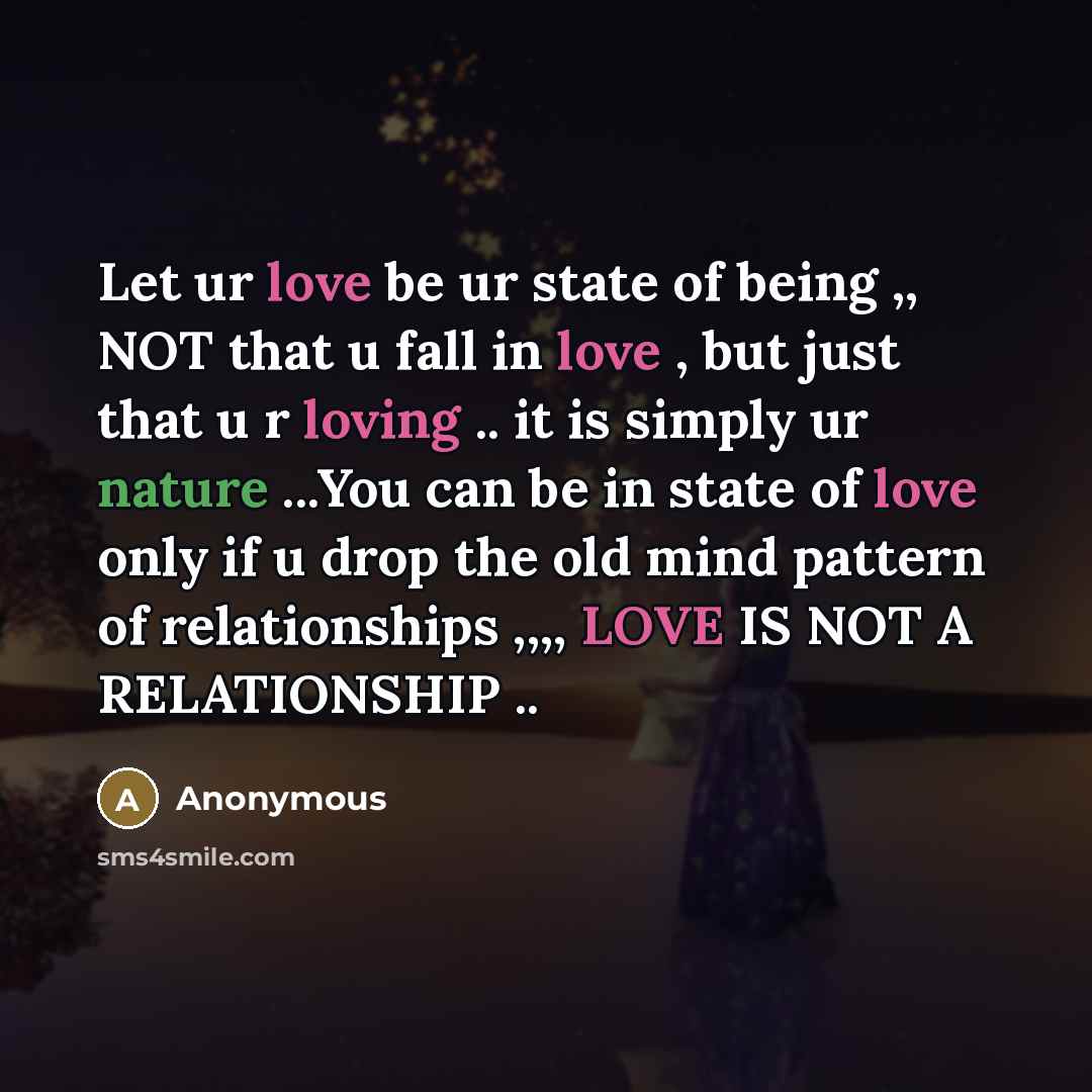 “Let ur love be ur state of being ,, NOT…” quote by Anonymous