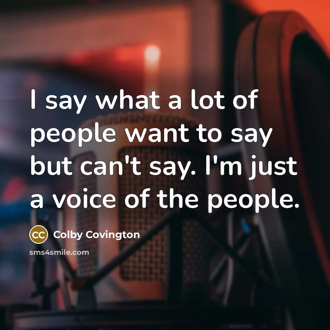 “I say what a lot of people want to say…” quote by Colby Covington