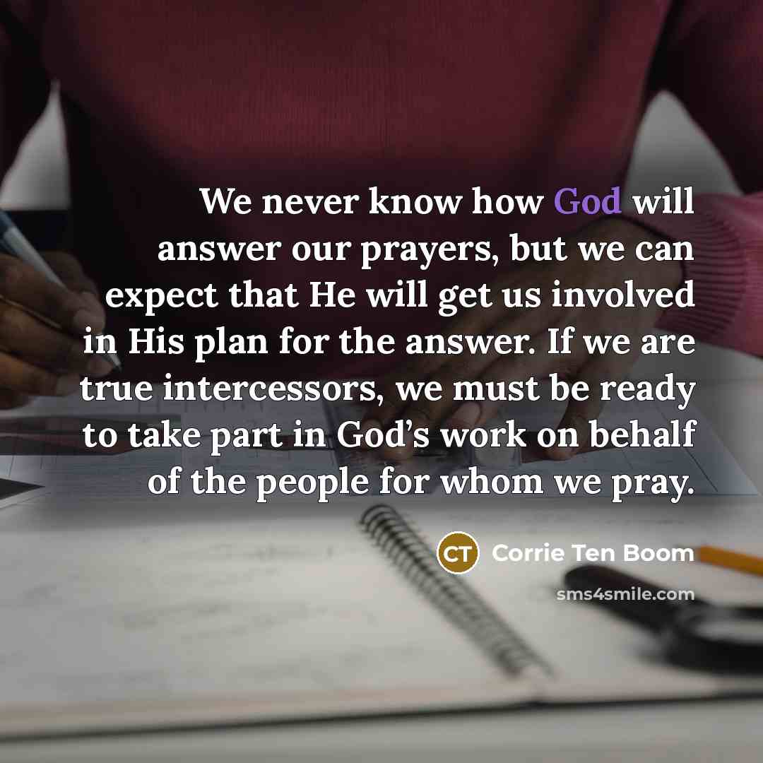 “We never know how God will answer our prayers, but…” quote by Corrie Ten Boom