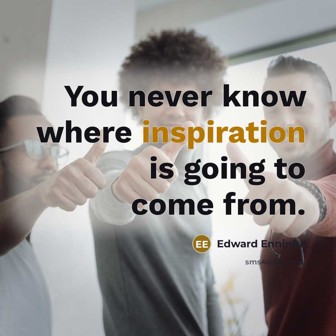 “You never know where inspiration is going to come from.…” quote by Edward Enninful