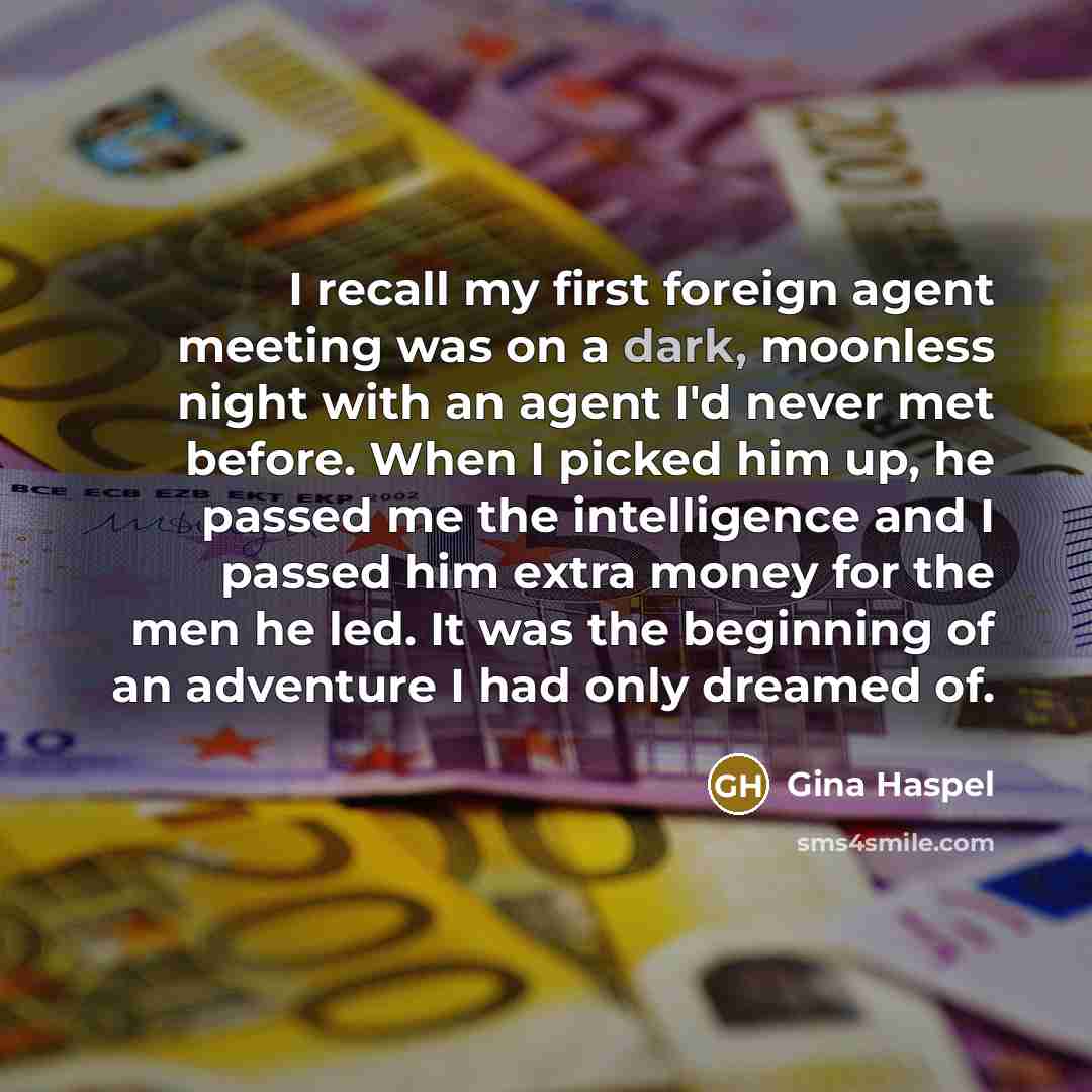 “I recall my first foreign agent meeting was on a…” quote by Gina Haspel