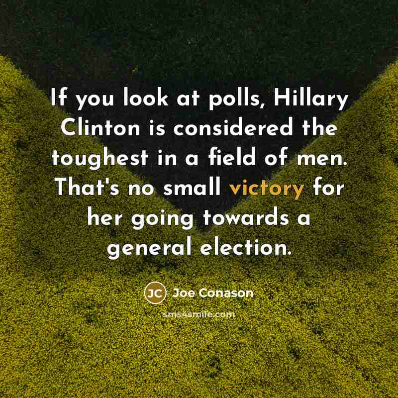 “If you look at polls, Hillary Clinton is considered the…” quote by Joe Conason