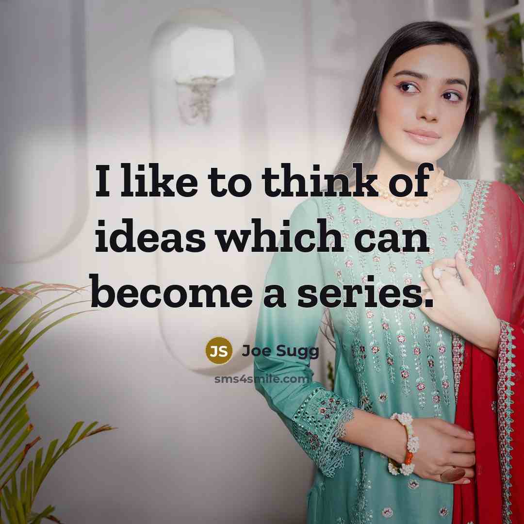 “I like to think of ideas which can become a…” quote by Joe Sugg