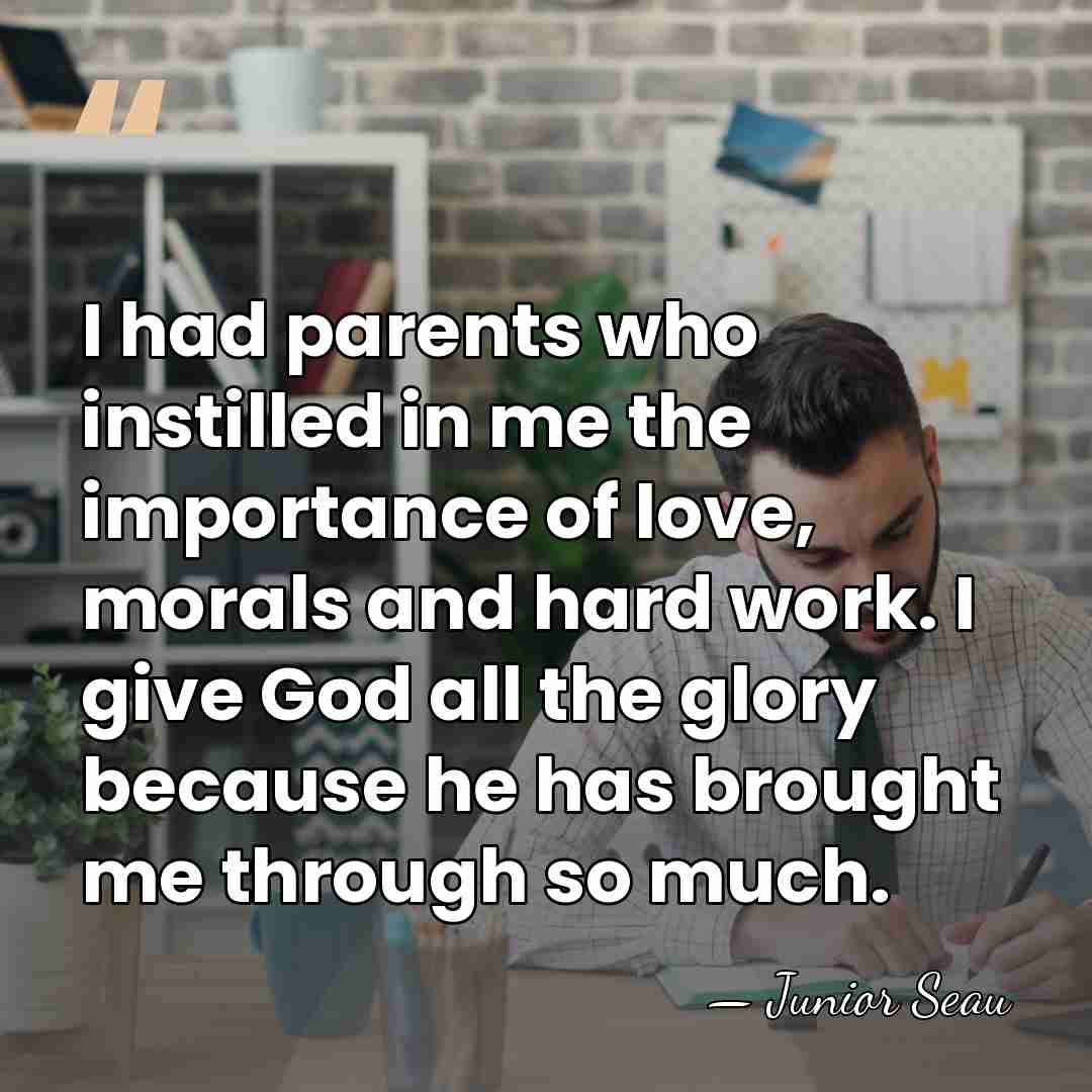 I had parents who instilled in me the importance of love, morals&hellip; - Junior Seau