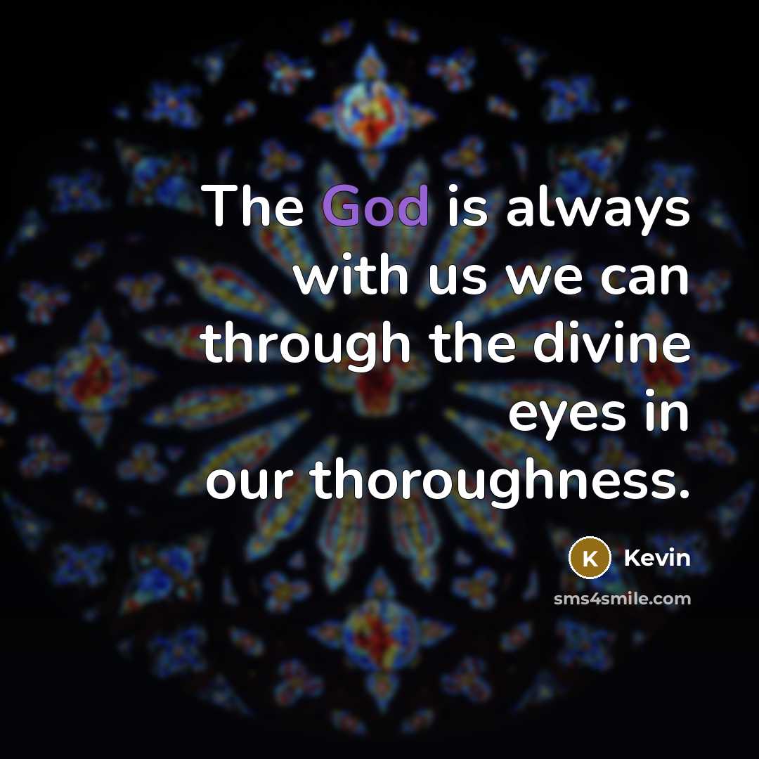 “The God is always with us we can through the…” quote by Kevin