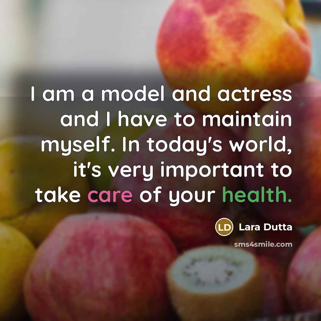 “I am a model and actress and I have to…” quote by Lara Dutta