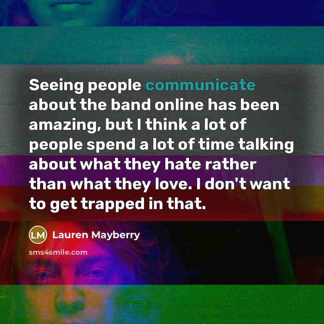 “Seeing people communicate about the band online has been amazing,…” quote by Lauren Mayberry