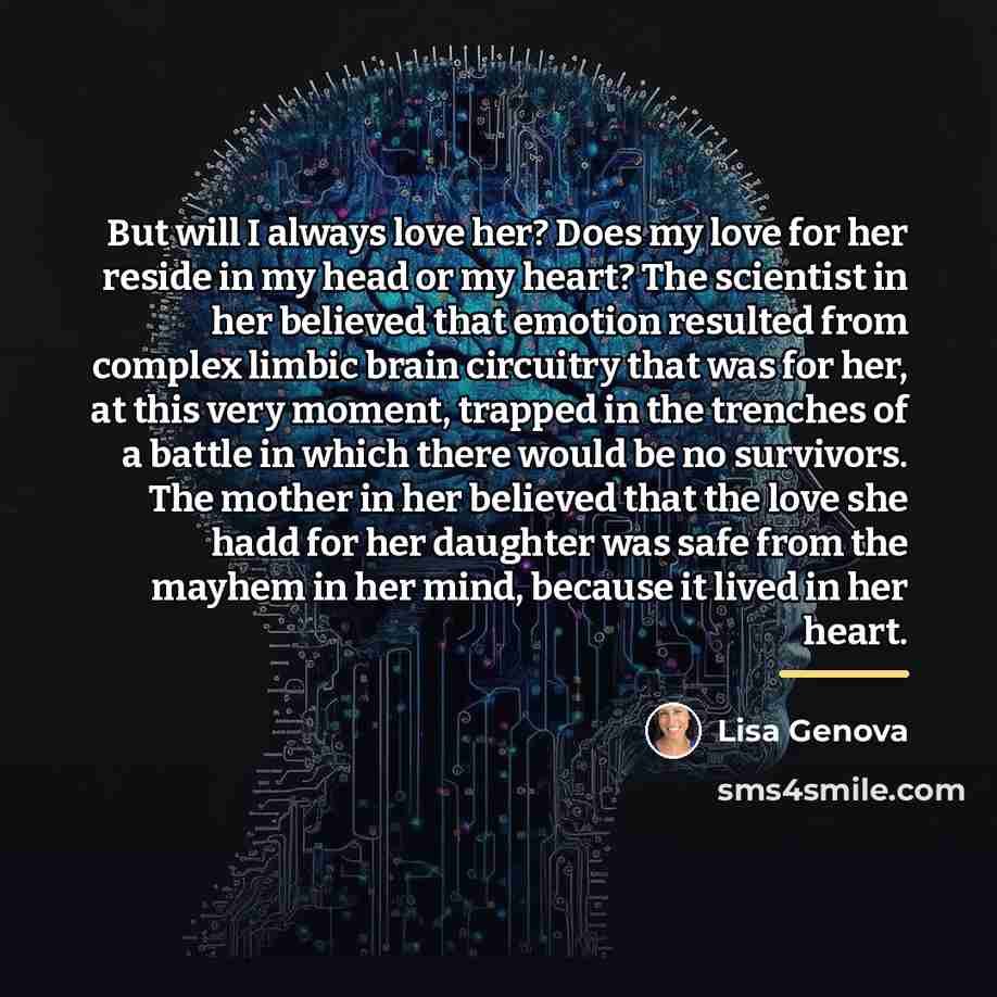 “But will I always love her? Does my love for…” quote by Lisa Genova