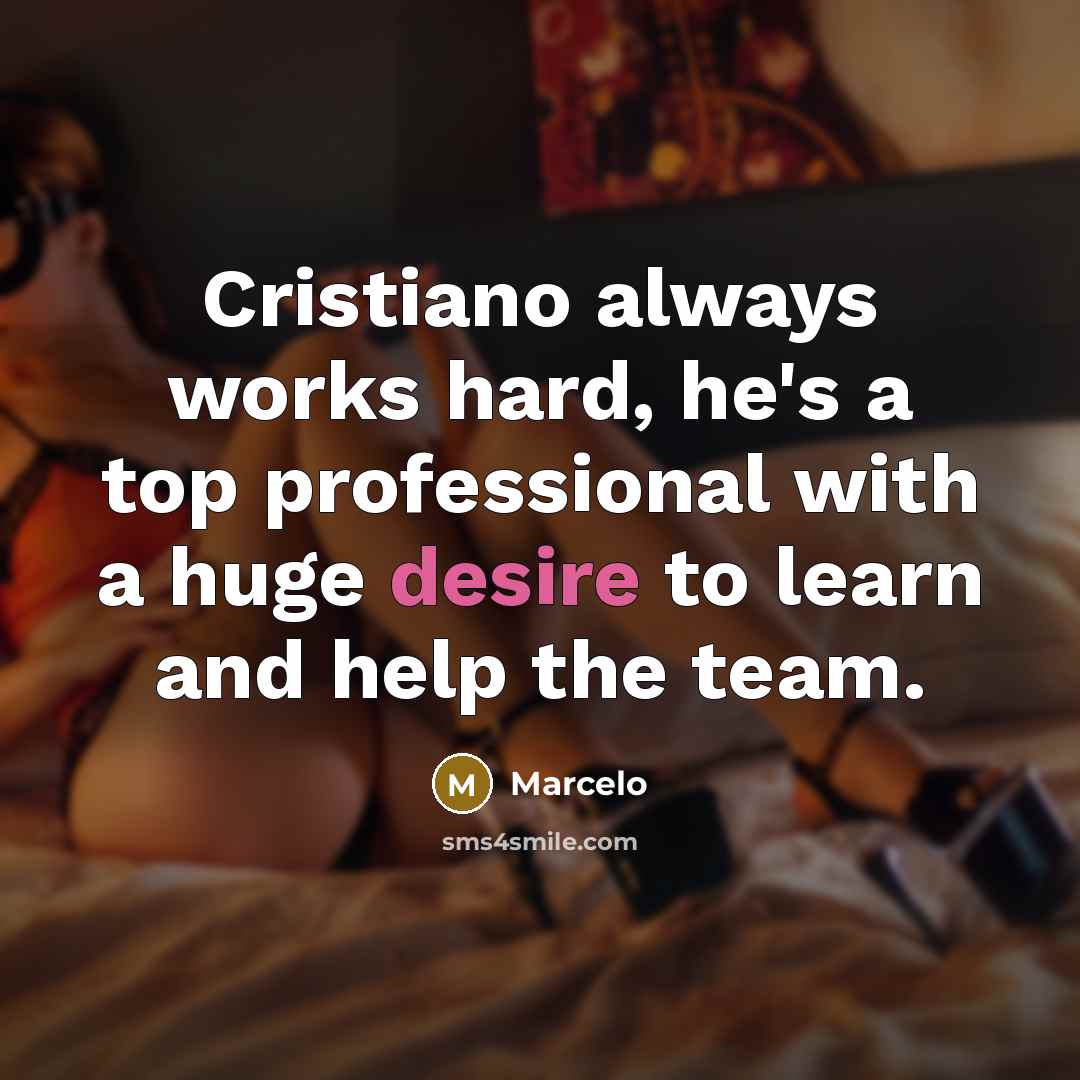 “Cristiano always works hard, he's a top professional with a…” quote by Marcelo
